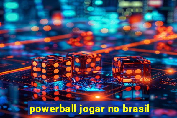 powerball jogar no brasil